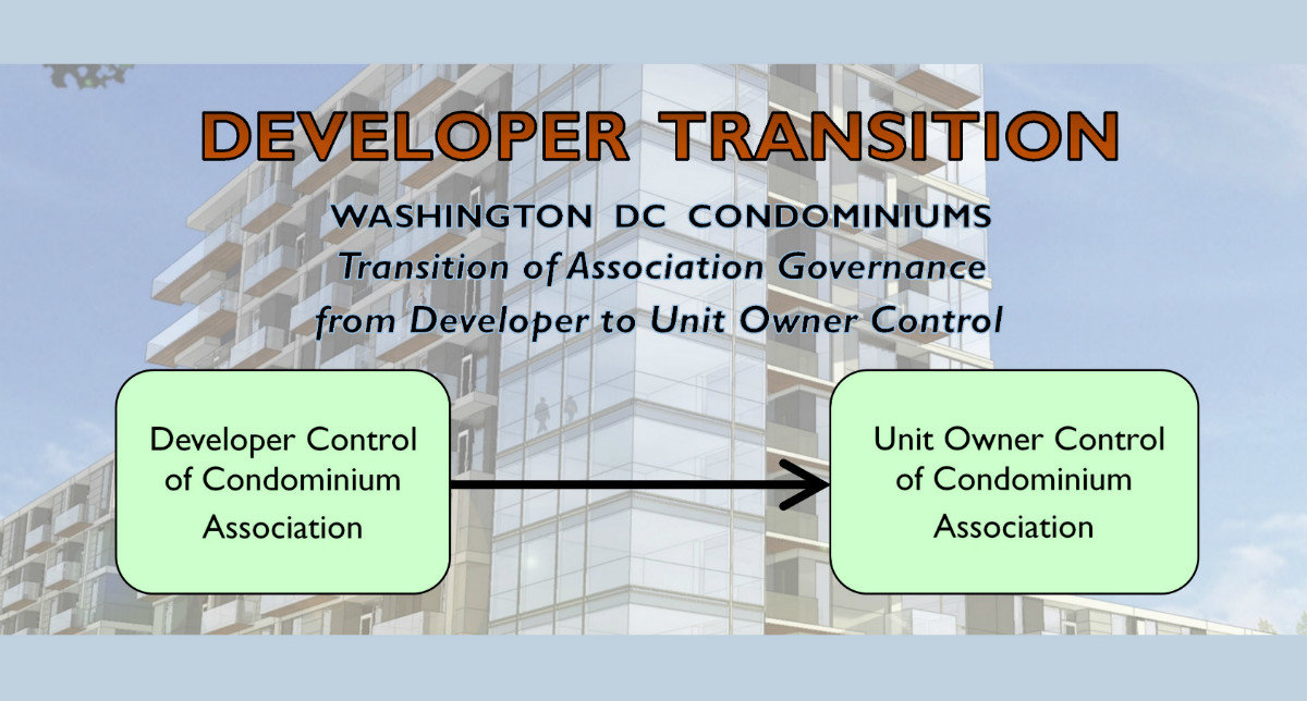 Washington DC Condominium Lawyers represensting Washington DC Condominiums with Developer Transition Legal matters