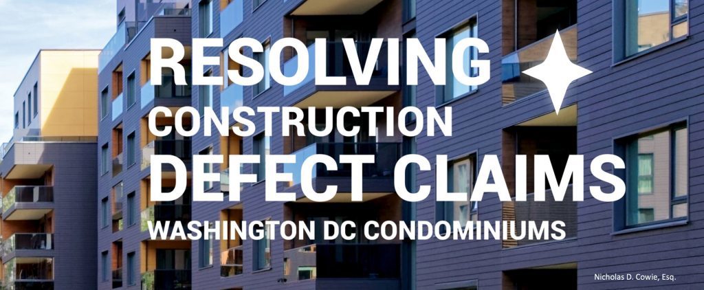 Survivors Guide to DC Condominiums Construction Defect Resolution for Condominium Constuction Defect Claims In the District of Columbia, Washington DC, and Maryland 
