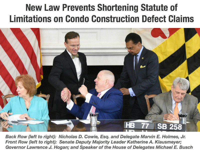 Cowie and Mott condo Construction Defect Lawyers in Maryland and DC lead effort to pass Maryland Legislation Prohibits Condominium Developers from Shortening Statute of Limitations to Defeat Unit Owner Construction Defect Claims. Back Row (left to right): Nicholas D. Cowie and Delegate Marvin E. Holmes, Jr. Front Row (left to right): Senate Deputy Majority Leader Katherine A. Klausmeter; Governor Lawrence J. Hogan; and Speaker of the House of Delegates Michael E. Busch